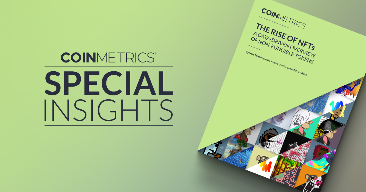 Coin Metrics Special Insights The Rise of NFT's