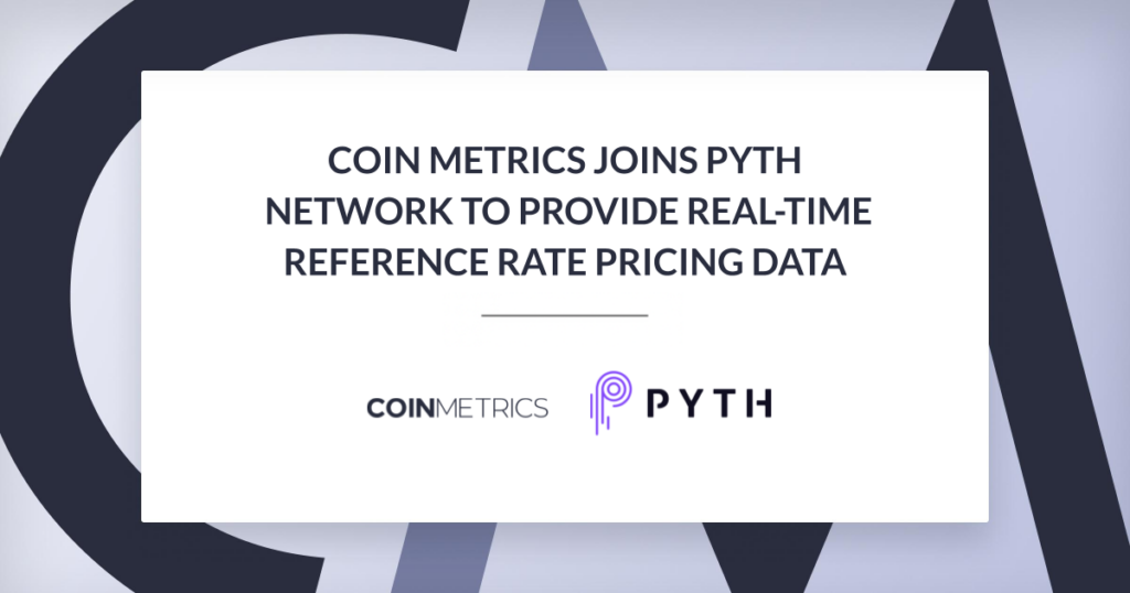 Coin Metrics joins Pyth Network