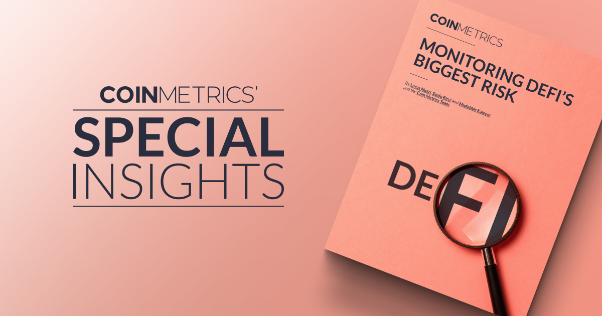 Coin Metrics Special Insights Monitoring DeFi's Biggest Risk